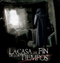 The House Of The End Times / La Casa Del Fin De Los Tiempos Brrip 2013