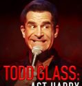 Todd Glass: Act Happy (2018)