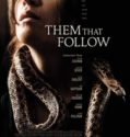 THEM THAT FOLLOW (2019)