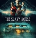 THE SCARY HOUSE (2020)