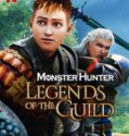 MONSTER HUNTER: LEGENDS OF THE GUILD (2021)