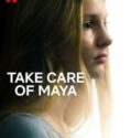 TAKE CARE OF MAYA (2023)